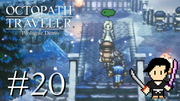 OCTOPATH TRAVELER #20